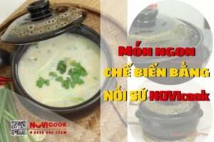 món ngon chế biến bằng nồi sứ novicook